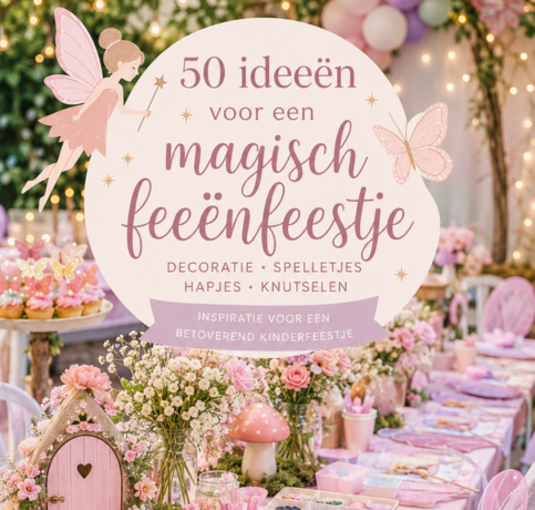 Feeënfeestje organiseren? De ultieme gids met decoratie, spelletjes en knutselideeën